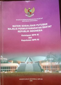 Image of Majelis Permusyawaratan Rakyat Republik Indonesio  Materi Sosialisasi Putusan Majelis Permusyawaratan Rakyat Republik Indonesia Ketetapan MPR-RI dan Keputusan MPR-RI