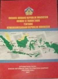Image of Undang - Undang Republik Indonesia Nomer 12 Tahun 2006 tentang Kewarganegaraan Republik Indonesia