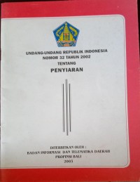 Image of Undang - Udang Republik Indonesia Nomer 32 Tahun 2002 Tentang Penyiaran
